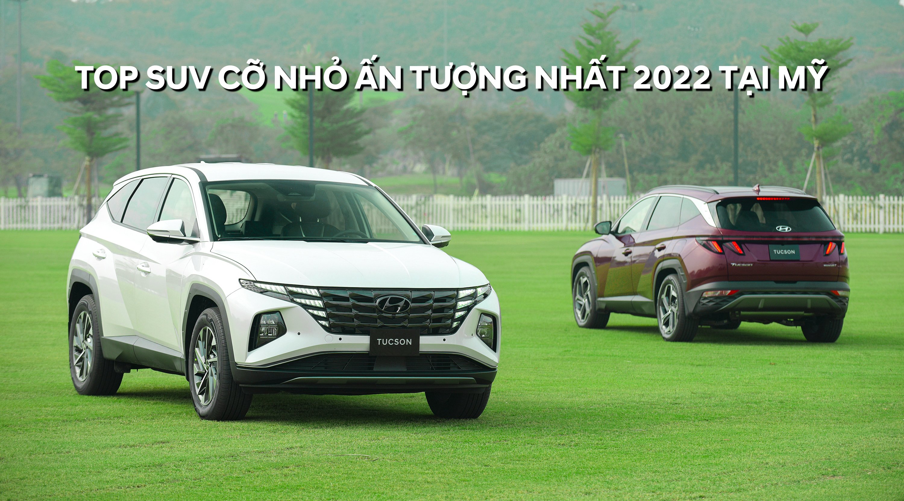 TOP 10 SUV CỠ NHỎ ẤN TƯỢNG NHẤT NĂM 2022 TẠI MỸ